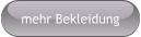 mehr Bekleidung