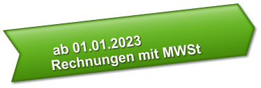 ab 01.01.2023  Rechnungen mit MWSt